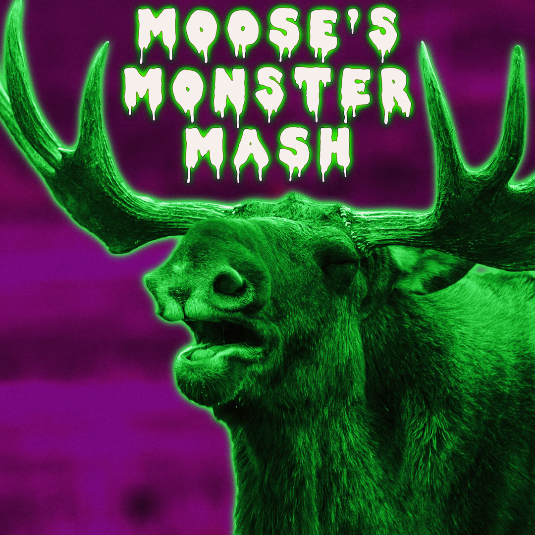 Moose's Monster Mash